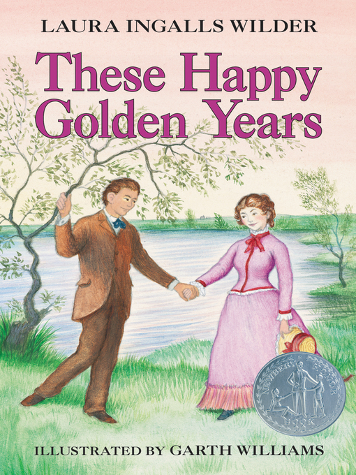 Title details for These Happy Golden Years by Laura Ingalls Wilder - Available